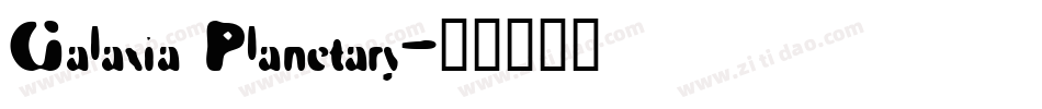 Galaxia Planetary字体转换